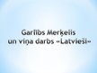 Prezentācija 'Garlībs Merķelis un viņa darbs "Latvieši"', 1.