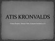 Prezentācija 'Atis Kronvalds', 1.
