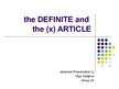 Prezentācija 'The Definite and The (x) Article', 1.