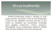 Prezentācija 'Lēkmjveidīgi sirds ritma traucējumi. Bradiaritmijas', 7.