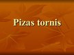 Prezentācija 'Pizas tornis', 1.