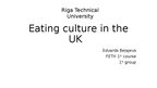 Prezentācija 'Eating culture in the UK', 1.