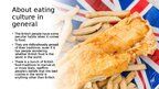 Prezentācija 'Eating culture in the UK', 2.