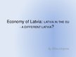 Prezentācija 'Latvia in EU - Different Country?', 1.