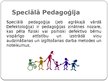 Prezentācija 'Sociālā un speciālā pedagoģija', 3.