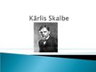 Prezentācija 'Kārlis Skalbe', 1.