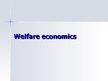 Prezentācija 'Welfare Economics', 1.