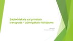 Referāts 'Sabiedriskaias vai privātais transports - izdevīgākais risinājums', 28.