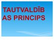 Prezentācija 'Tautvaldības princips', 1.