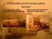 Prezentācija 'Pirmā Latvijas gāzes fabrika', 7.