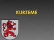 Prezentācija 'Kurzeme', 1.