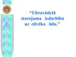 Prezentācija 'Ultravioletā starojuma iedarbība uz cilvēka ādu', 1.