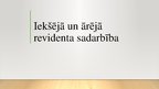 Referāts 'Iekšējo un ārējo revidentu sadarbība', 17.