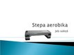 Prezentācija 'Viss par stepa aerobiku', 1.