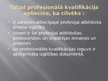 Prezentācija 'Otrā un septītā līmeņa profesionālā kvalifikācija', 3.