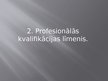 Prezentācija 'Otrā un septītā līmeņa profesionālā kvalifikācija', 5.