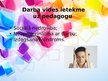 Prezentācija 'Pedagoga darba vides ietekme uz izglītības kvalitāti', 13.