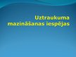 Prezentācija 'Uztraukuma mazināšanas iespējas', 1.