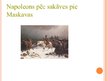 Prezentācija 'Iebrukums Krievijā, Napoleona valdīšanas beigas', 11.