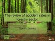 Prezentācija 'The Review of Accident Rates in Forestry Sector', 1.
