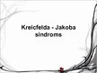 Prezentācija 'Kreicfelda - Jakoba sindroms', 1.