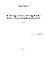 Referāts '3D tehnoloģijas medicīnā. Tehnoloģiju fizikālais darbības princips un to pieliet', 1.
