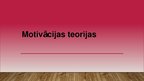 Prezentācija 'Motivācijas teorijas un Loka un Letema mērķu izvirzīšanas teorija', 1.