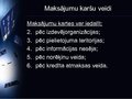 Prezentācija 'Norēķini ar elektroniskajām kartēm Latvijā', 4.