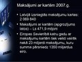 Prezentācija 'Norēķini ar elektroniskajām kartēm Latvijā', 5.