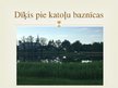 Prezentācija '1.Maija ielas Maltas pagastā un Skaistas ielas 16 Silenes ciematā pētījums', 17.