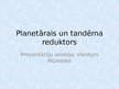 Prezentācija 'Planetārais reduktors', 1.