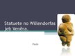 Prezentācija 'Vilendorfas statuja', 1.