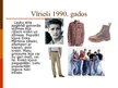 Prezentācija '1980. un 1990.gada stils', 7.