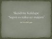 Prezentācija 'Skaidrīte Kaldupe "Sapnī es nāku uz mājām"', 1.