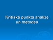 Prezentācija 'Kritiskā punkta analīze un metodes', 1.