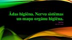 Prezentācija 'Ādas higiēna. Nervu sistēmas un maņu orgānu higiēna', 1.