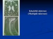Prezentācija 'Demielinizējošās centrālās nervu sistēmas slimības', 2.