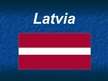 Prezentācija 'Presentation about Latvia', 1.
