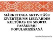 Prezentācija 'Kultūras un sporta pasākumu mārketinga aktivitāšu izvērtējums Lielvārdē - prezen', 1.