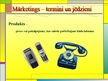 Prezentācija 'Mārketings - termini un jēdzieni', 3.