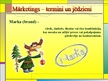 Prezentācija 'Mārketings - termini un jēdzieni', 10.