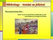 Prezentācija 'Mārketings - termini un jēdzieni', 11.