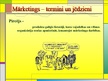 Prezentācija 'Mārketings - termini un jēdzieni', 19.