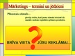 Prezentācija 'Mārketings - termini un jēdzieni', 49.