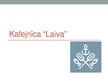 Prakses atskaite 'Prakses atskaite kafejnīcā "Laiva" Pāvilostā', 16.
