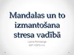 Prezentācija 'Mandalas un to izmantošana stresa vadībā', 1.
