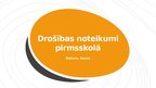Prezentācija 'Drošības noteikumi pirmsskolā', 1.