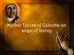 Prezentācija 'Mother Teresa of Calcutta: an Angel of Mercy', 1.