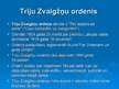 Prezentācija 'Viestura ordenis un Triju Zvaigžņu ordenis', 6.