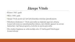 Prezentācija 'Mūzikas atdzimšana Latvijas teritorijā 20.gadsimtā', 7.